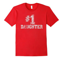 #1 Daughter T Shirt - Number One Proud Parent Gift Tee