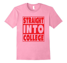 Straight Into College T-Shirt Blue Gift for Students - Red