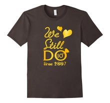 10th Wedding Anniversary Tshirt We Still Do Gifts for Couple