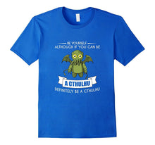Funny Be Yourself Cthulhu T-Shirt Meme Halloween Costume