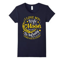I Love My Wife to the Moon and Back T-Shirt Husband Gifts