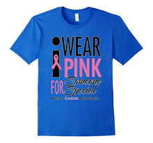I Wear Pink for Someone Special Shirt Cancer T Shirts