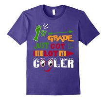 Back to School 1st Grade Just Got a Lot Cooler T Shirt