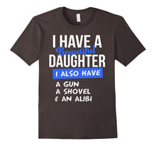 TeeHipster: I Have a Beautiful Daughter. Gun, Shovel,T-Shirt