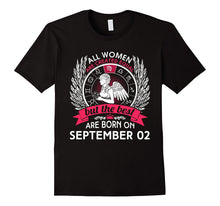 All Women Are Created Equal Born on September 2 T-Shirt