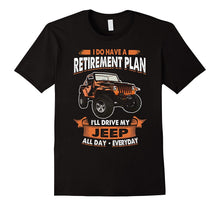 Retirement Plan Driving Jeep T-Shirt