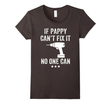 If Pappy Can't Fix It No One Can T-Shirt