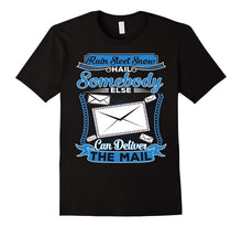 Retired Postal Worker Shirt - Rain Sleet Snow Hail
