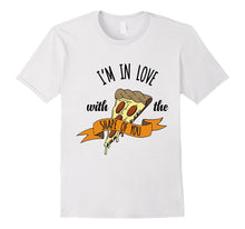 I'm in Love With the Shape of You Pizza T-Shirt