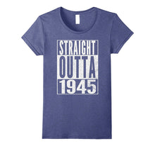 STRAIGHT OUTTA 1945 72nd Birthday 72 Years Old T-Shirt