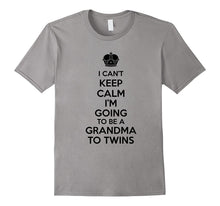 I Can't Keep Calm I'm Going to Be a Grandma to Twins T-Shirt