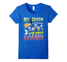 My Broom Broke So Now I Became an Acupuncturist T-Shirt