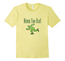 Never Too Old to Rollerblade Inline Skating TShirt