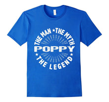 Mens Grandpa Poppy the Man the Myth the Legend T-Shirt