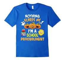 Nothing Scares Me I'm a School Psychologist T-Shirt