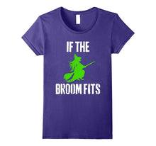 If the Broom Fits Halloween Witch T-Shirt