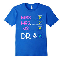 MISS MRS MS DOCTOR T-Shirt Funny DR PhD Graduation Meme Gift
