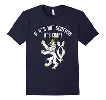 If It's Not Scottish It's Crap! Funny Scotland T-Shirt Tee
