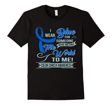 Colon Cancer T-Shirt for Someone Who Means the World to Me
