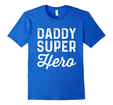 Daddy Super Heroes | Funny Superhero Father Shirt