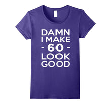 60 Years Old Look Good-60th Birthday Gift Ideas for Her/Him