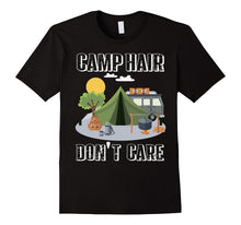 Camp Hair Don't Care T-Shirt Funny Camping Gift Happy Camper