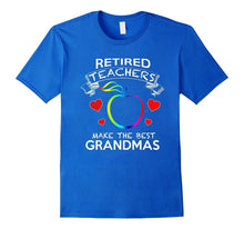 Retired Teachers Make the Best Grandmas T-Shirt