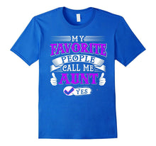 My Favorite People Call Me Aunt T Shirt