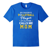 My Favorite Volleyball Player Calls Me Mom Volleyball Shirt