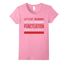 Let's Eat, Grandma - Commas Save Lives Funny Grammar T-Shirt