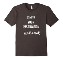 Ignite Your Imagination - Read a Book Shirt for Readers