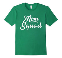 Mom Squad Shirt - Funny Mommy T Shirt