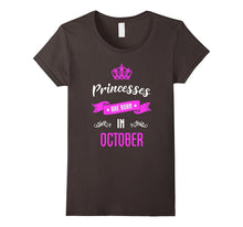 Princesses Are Born in October Birthday T Shirt