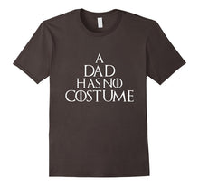 Mens a Dad Has No Costume Funny Halloween Shirt