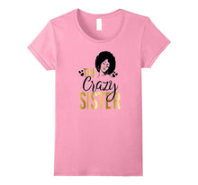 Black Girl Magic the Crazy Sister Shirt Birthday Wedding