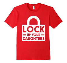 Mens Lock Up Your Daughters T-Shirt