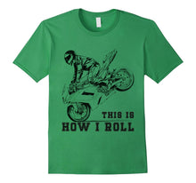 FUNNY SAYING THIS IS HOW I ROLL Motorcycle Stunt TSHIRT