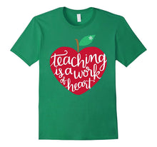 Teaching Is a Work of Heart Shirt