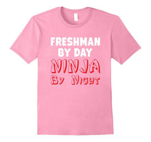 Freshman by Day Ninja by Night T-Shirt Fun High School Gift