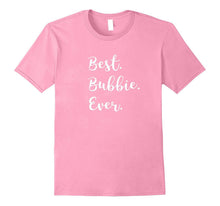 Best Bubbie Ever Tshirt Pink Purple Grey & More Grandma Tee