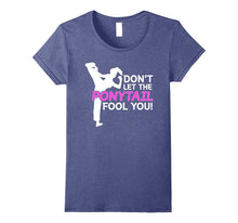 Karate Girls Don't Let the Ponytail Fool You Shirt