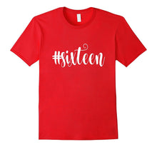 16th Birthday Shirt Gift Hashtag Milestone Sixteen 16