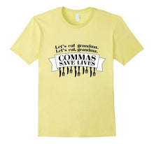 Let's Eat Grandma Commas Save Lives Grammar T-Shirt