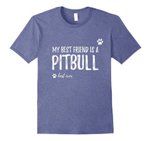 My Best Friend Is a Pitbull T-Shirt Funny Dog Lovers Gift