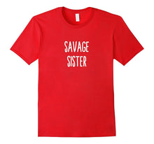 Savage Sister Shirt - Best Little Big Step Sister Gift Shirt