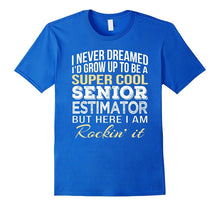 Senior Estimator T Shirt Funny Gift Tee