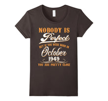 Nobody Is Perfect October 1949 T-Shirt 68th Birthday Shirt