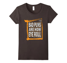Dad Joke Bad Puns Are How Eye Roll Funny T-Shirt