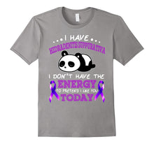 I Have Hs I Don't Have the Energy T Shirt