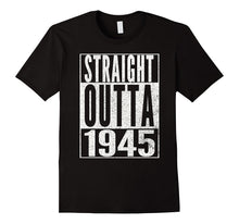 STRAIGHT OUTTA 1945 72nd Birthday 72 Years Old T-Shirt
